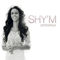 Shy'm - L'int&eacute;grale