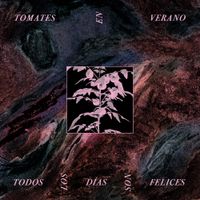 Tomates en Verano - Todos los D&iacute;as Son Felices