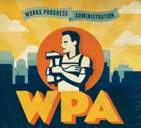 Works Progress Administration - WPA