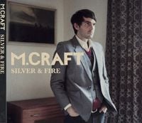 M. Craft - Silver & Fire