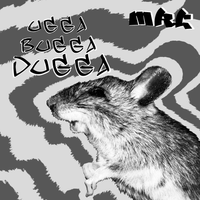 MRC - UGGA BUGGA DUGGA