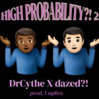 Dazed?! - HIGH PROBABILITY?! 2