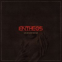 Entheos - Life in Slow Motion