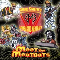 Chad Smith's Bombastic Meatbats - Meet the Meatbats