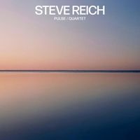 International Contemporary Ensemble - Steve Reich: Pulse / Quartet