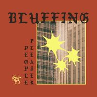 Bluffing - People Pleaser