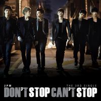 2PM - Don't Stop Can't Stop