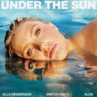 Ella Henderson, Switch Disco & Alok - Under the Sun
