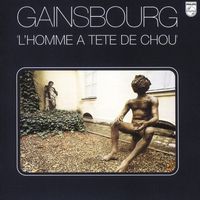 Serge Gainsbourg - L'homme &agrave; la T&ecirc;te de Chou