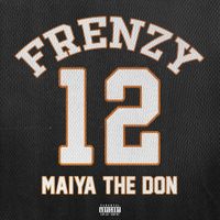 Maiya The Don - Frenzy