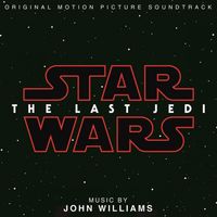 John Williams - Star Wars: The Last Jedi (Original Motion Picture Soundtrack)
