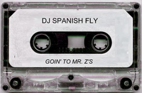 DJ Spanish Fly - Going to Mr Z's