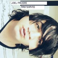 Joel Faviere - Mastermind
