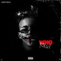 Baby Melo - Who Realer?