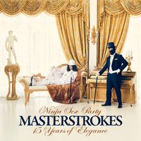 Ninja Sex Party - Masterstrokes: 15 Years of Elegance