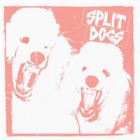 Split Dogs - Split Dogs