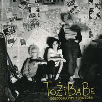 Tožibabe - Discography 1984-1986