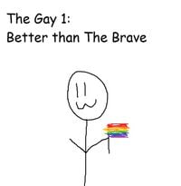Gay MacDonald - The Gay 1: Better than The Brave
