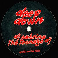DJ Sabrina the Teenage DJ - Deep Down