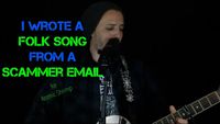 Eric Castiglia - I wrote a folk song from a scammer email