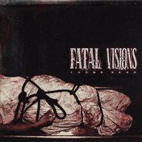 Fatal Visions - Found Dead
