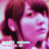Tatuki Seksu - Hanazawa EP