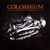 Colosseum - Chapter 2: Numquam