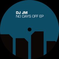 DJ JM - No Days Off