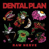Dental Plan - Raw Nerve