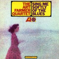 Art Farmer - Sing Me Softly of the Blues