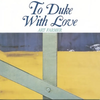 Art Farmer - To Duke With Love