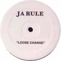 Ja Rule - Loose Change