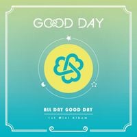GOOD DAY - All Day Good Day