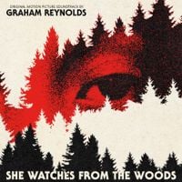 Graham Reynolds - She Watches from the Woods