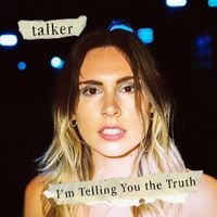 talker - I&rsquo;m Telling You the Truth