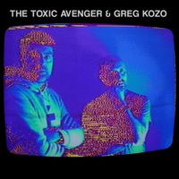 The Toxic Avenger - This Is What We Do