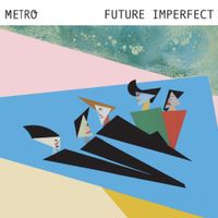 Metro - Future Imperfect