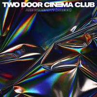 Two Door Cinema Club - Are We Ready? (Wreck)