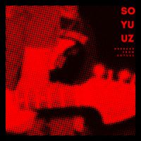 SOYUUZ - Message From Soyuuz