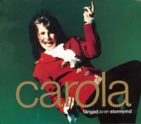 Carola - F&aring;ngad av en stormvind