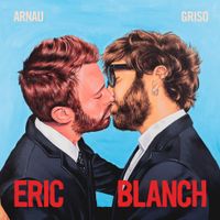 Arnau Griso - Eric Blanch