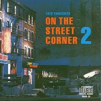 山下達郎 [Tatsuro Yamashita] - On the Street Corner 2