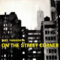 山下達郎 [Tatsuro Yamashita] - On the Street Corner