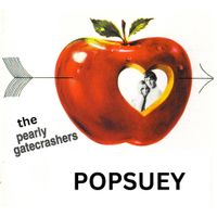 The Pearly Gatecrashers - Popsuey