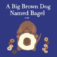 nep - A Big Brown Dog Named Bagel