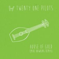 twenty one pilots - House of Gold (Mike Hawkins Remix)