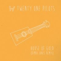 twenty one pilots - House of Gold (Bimbo Jones Remix)