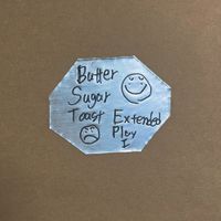 Butter Sugar Toast - Extended Play I