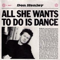 Don Henley - All She Wants to Do Is Dance