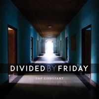 Divided By Friday - The Constant